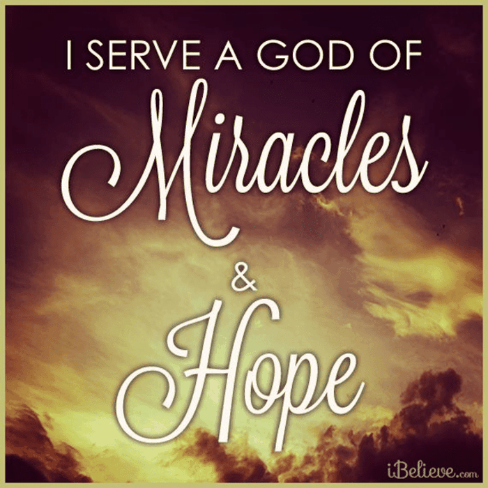 I Serve a God of Miracles and Hope