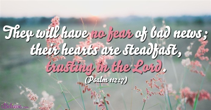 Your Daily Verse - Psalm 112:7