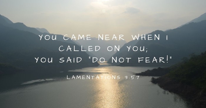 Your Daily Verse - Lamentations 3:57