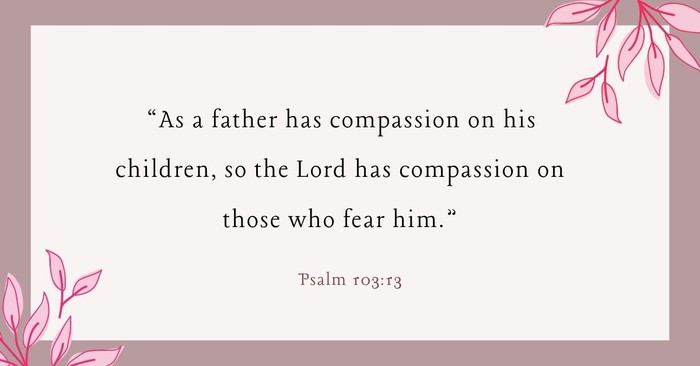 Your Daily Verse - Psalm 103:13