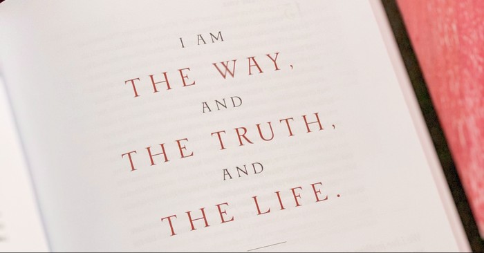 What Does Jesus Mean When He Says “I am the Way the Truth and the Life” in the Bible?