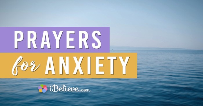 Prayers for Anxiety: Cast Your Burden on the Lord