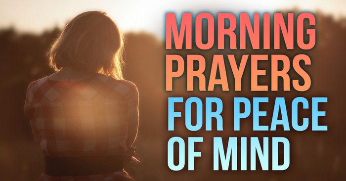 Morning Prayers for Peace of Mind