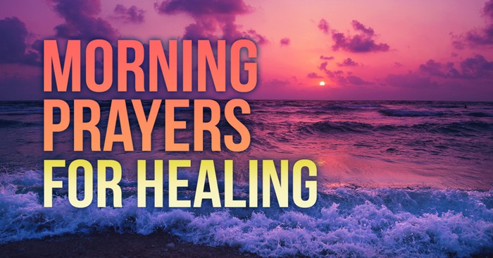 Start Your Day with Healing of the Body, Heart, and Soul