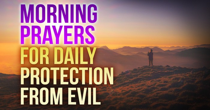 Morning Prayers for Daily Protection from Evil