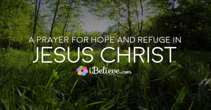 A Prayer for Hope and Refuge in Jesus Christ
