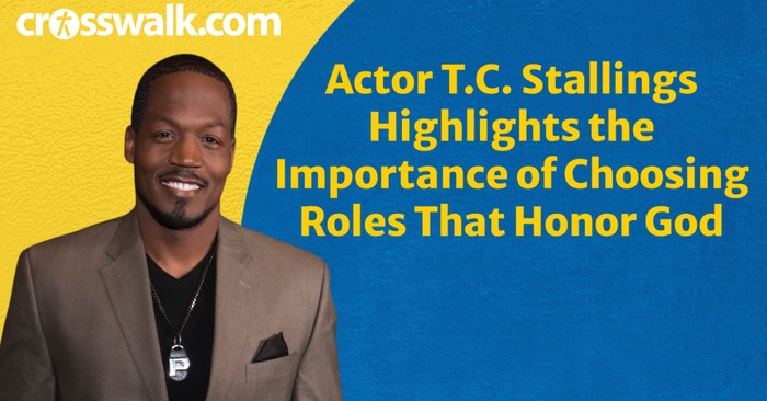 Actor T.C. Stallings Says He Only Chooses Roles That Honor God