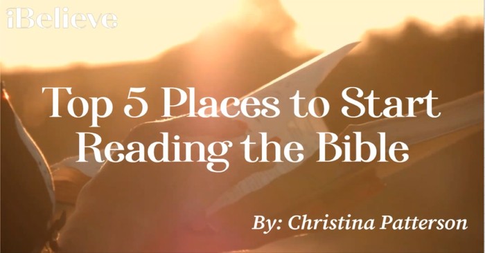 Top 5 Places to Start Reading the Bible