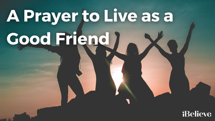 A Prayer to Live as a Good Friend