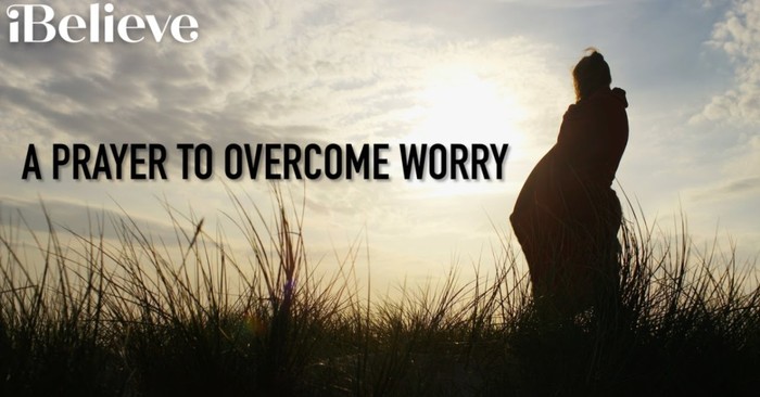A Prayer to Overcome Worry