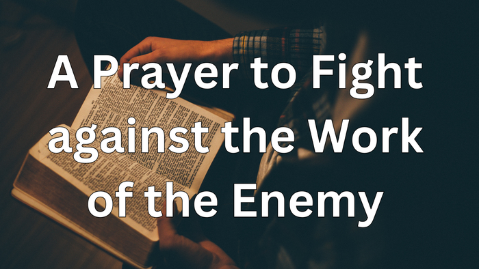 A Prayer to Fight against the Work of the Enemy | Your Daily Prayer
