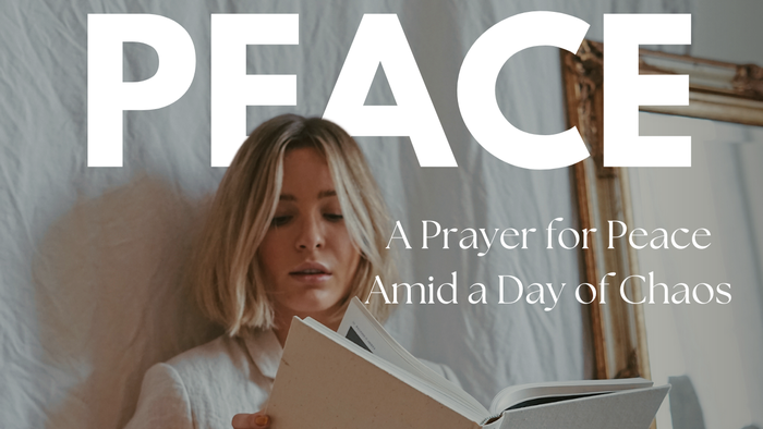 A Prayer for Peace Amid a Day of Chaos