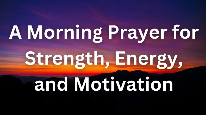 A Morning Prayer for Strength, Energy, and Motivation & Psalm 136 by Jacob Taylor Armerding
