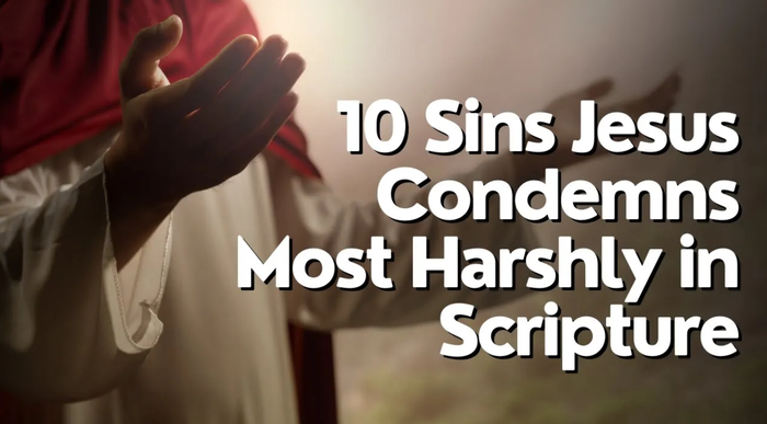 10 Sins Jesus Condemns Most Harshly in Scripture