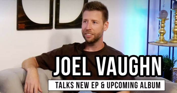 Joel Vaughn Talks New Feel It EP, Upcoming Album & Life on the Road