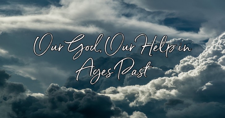 Image result for o god our help in ages past