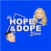 hopeanddopeshow