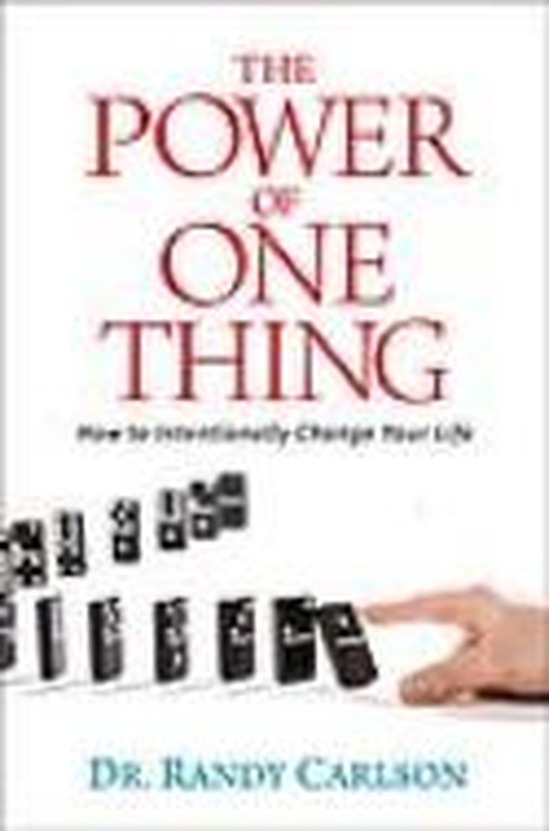 The Power of One Thing: How to Intentionally Change Your Life 