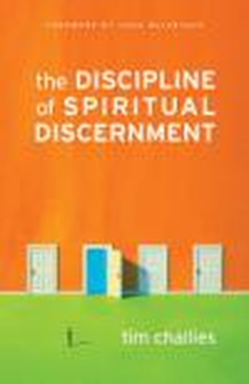 The Discipline of Spiritual Discernment