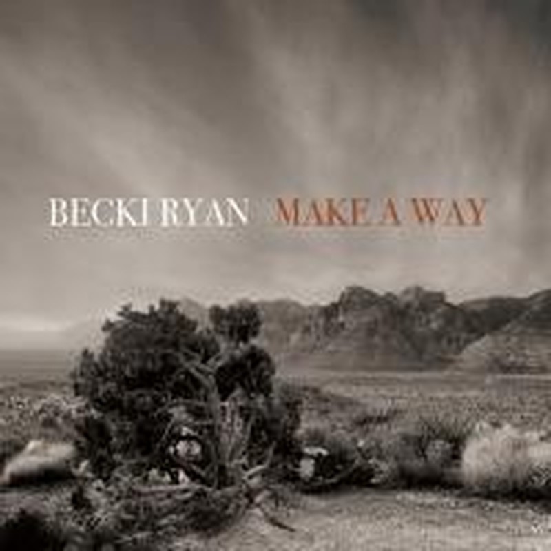 Becki Ryan Comes to the Fore with <i>Make a Way</i>