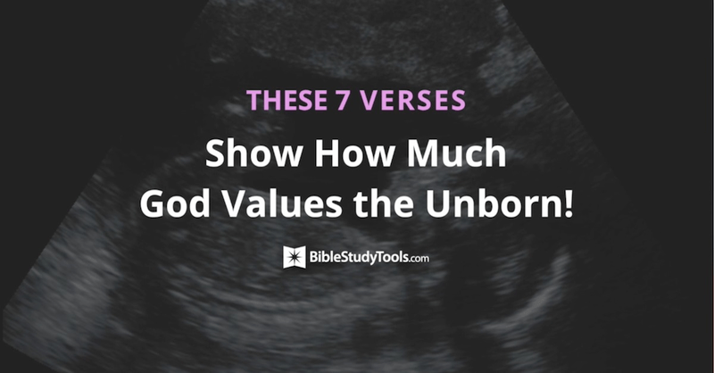 These 7 Verses Show How Much God Values the Unborn!