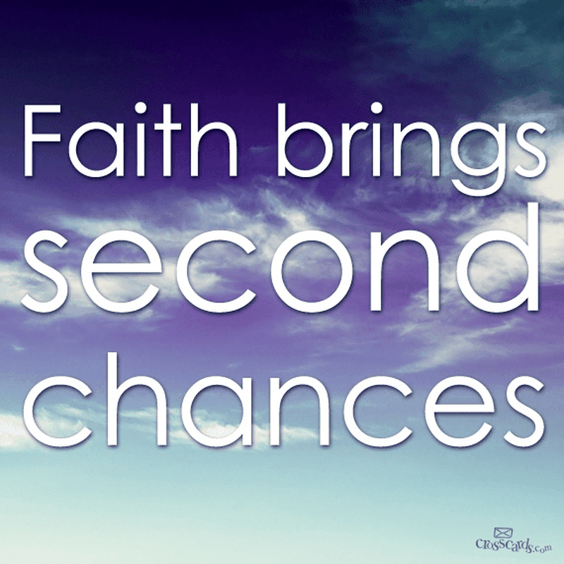 Faith Brings Second Chances