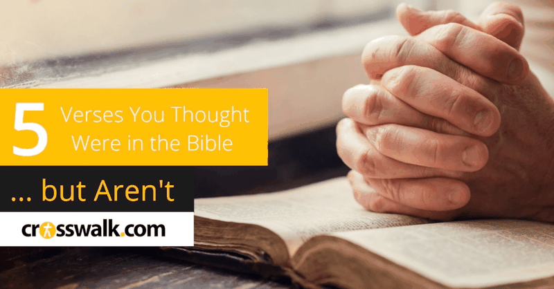 5 Verses You Thought Were in the Bible... but Aren't