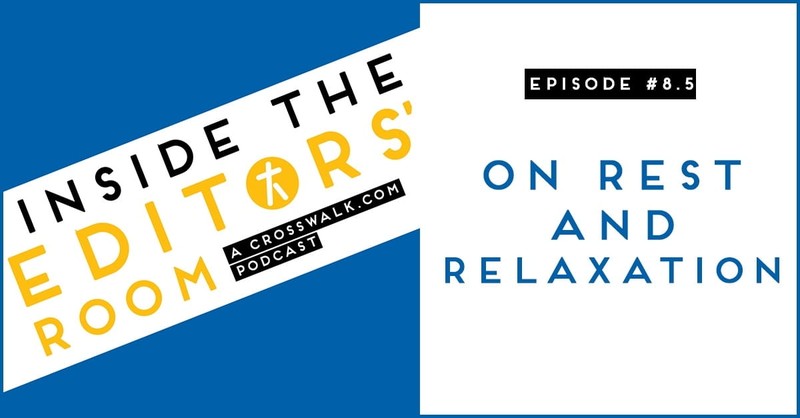 Episode #8.5: On Rest and Relaxation