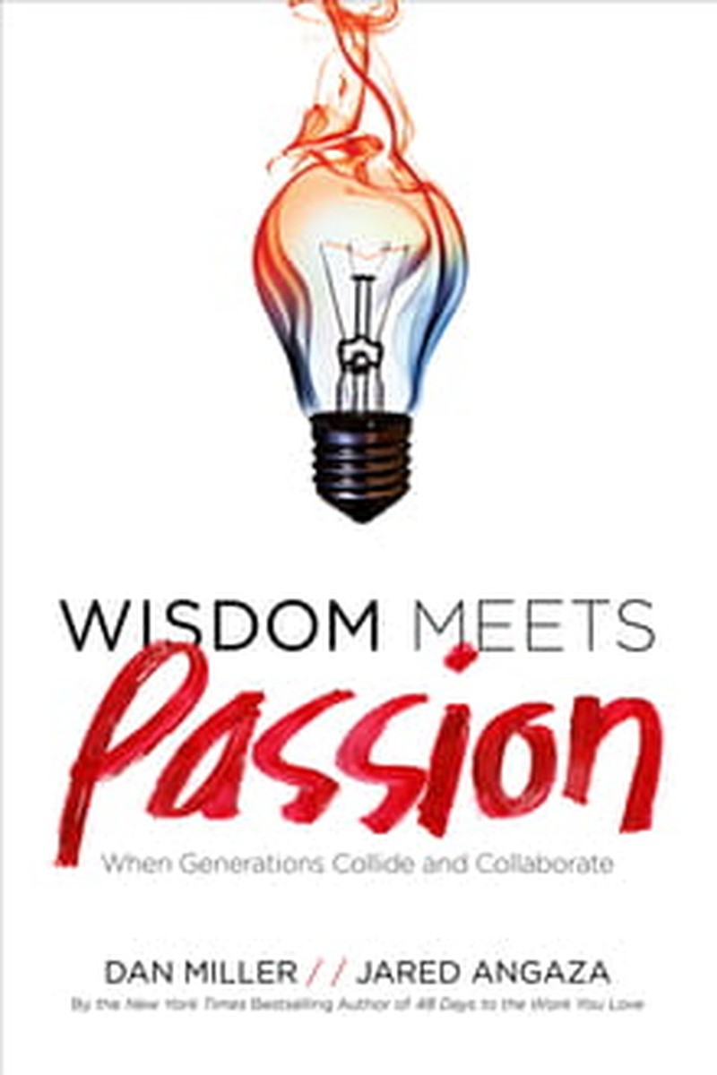 Wisdom Meets Passion: God's Purpose for Your Life
