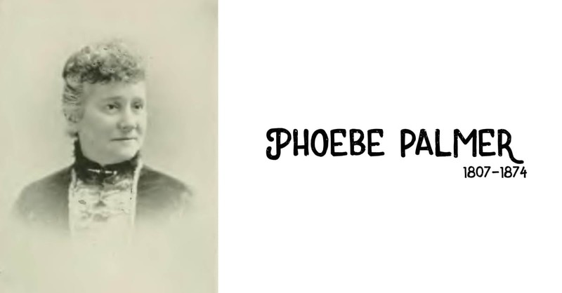4. Phoebe Palmer (1807-1874)
