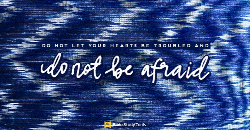 Do Not Let Your Hearts Be Troubled (John 14:27) - Your Daily Bible Verse - May 15
