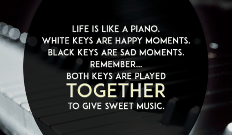 Life Is Like a Piano