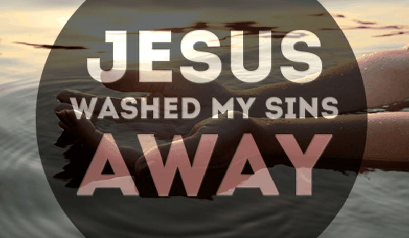My Sins Are Washed Away