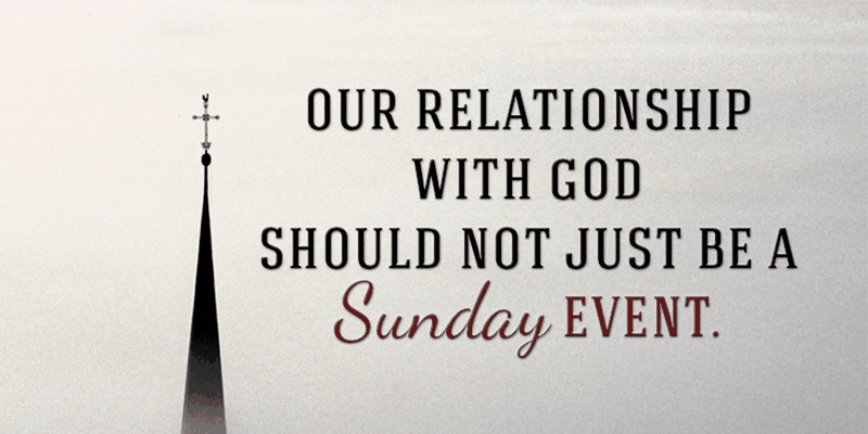 God Isn't Just for Sundays