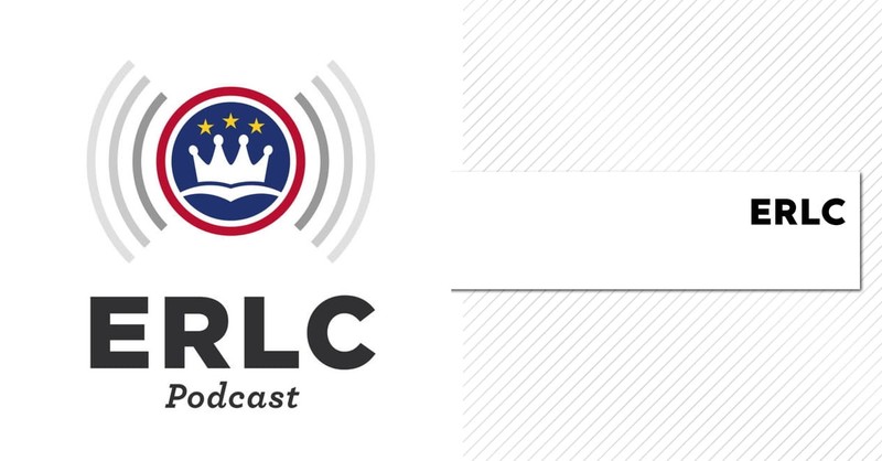 20. The ERLC Podcast