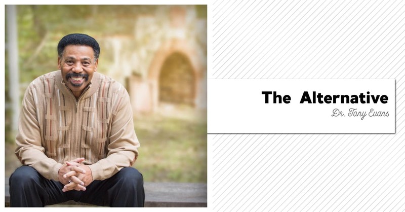 14. The Alternative by Dr. Tony Evans