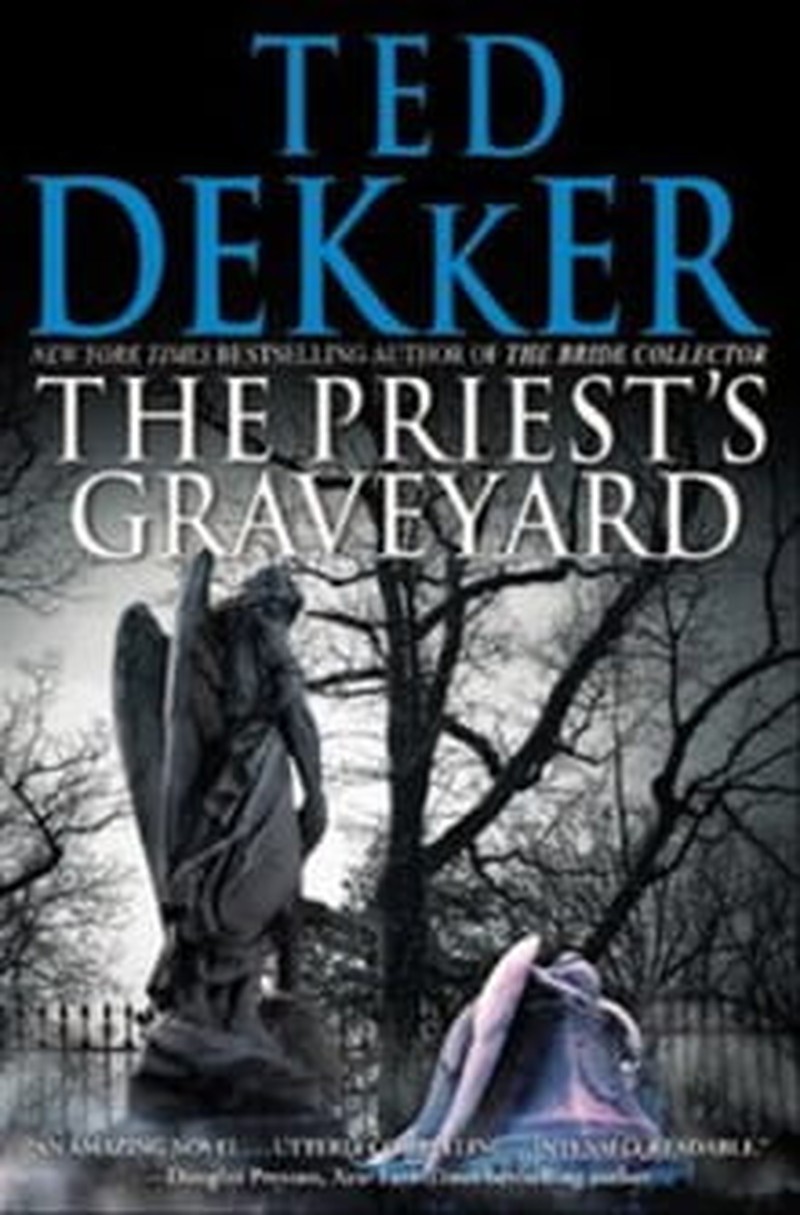 Dekker Explores in <i>The Priest’s Graveyard</i>