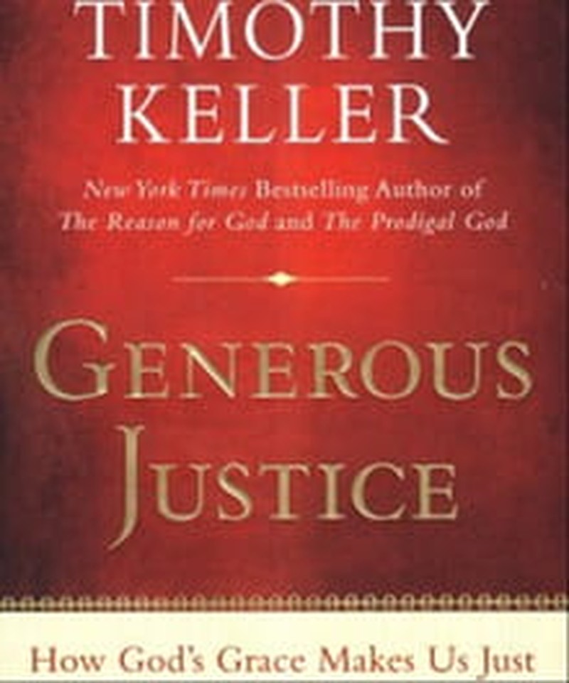 Tim Keller: Motivated by Grace to Do Justice