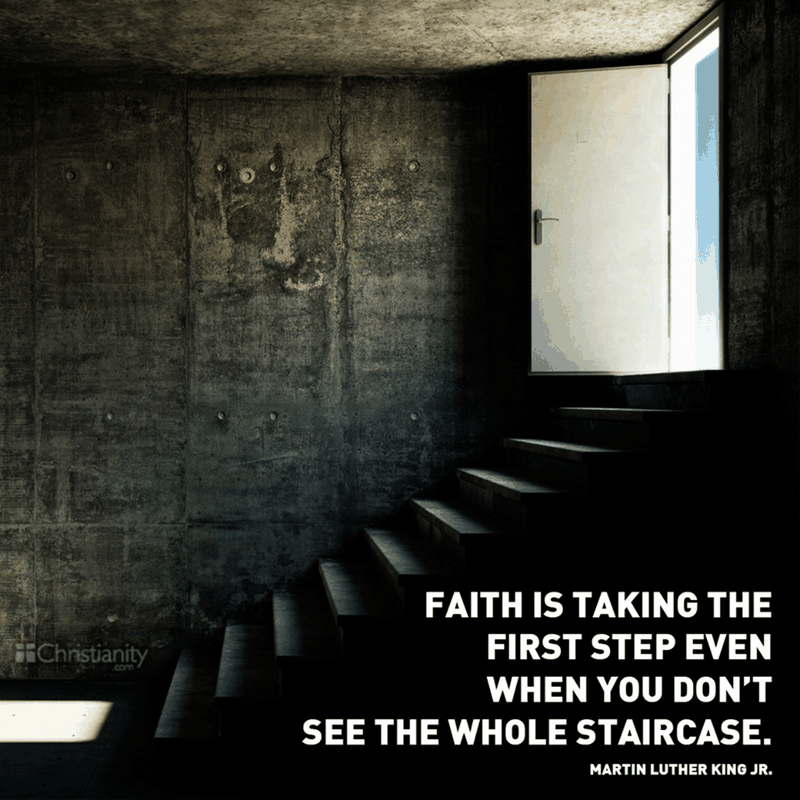 Faith is Taking the First Step