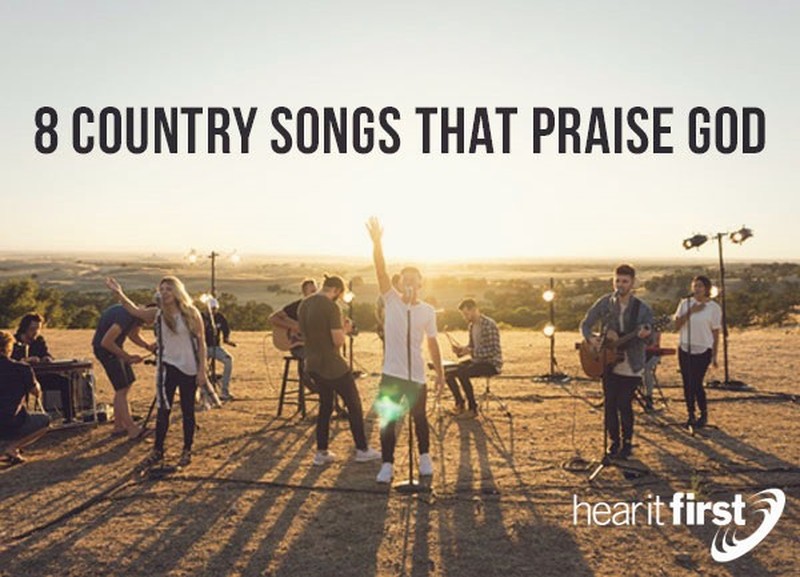 8 Country Songs That Praise God