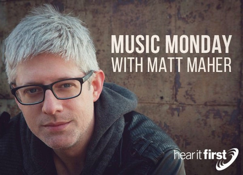 Music Monday with Matt Maher