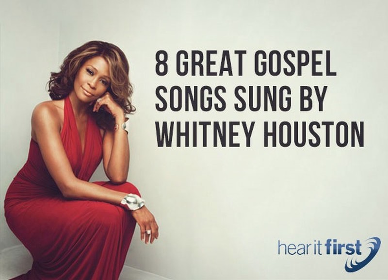 8 Great Gospel Songs Sung By Whitney Houston