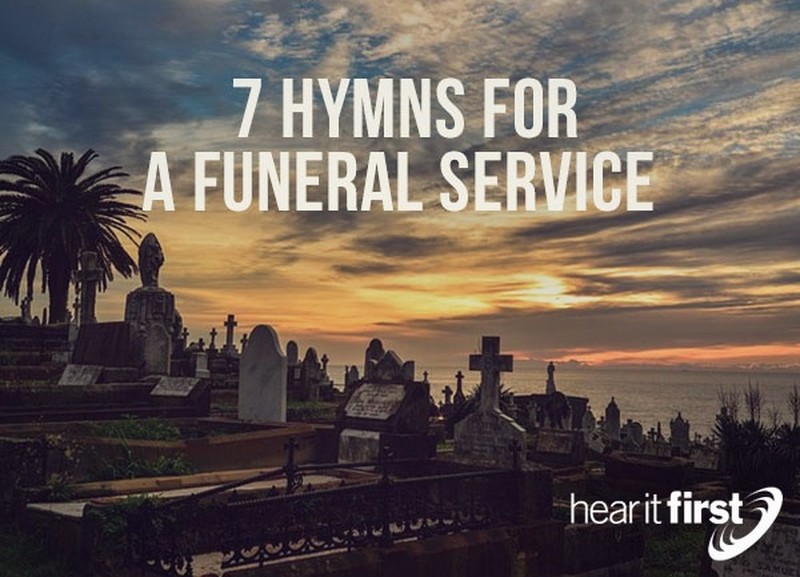 7 Hymns For A Funeral Service