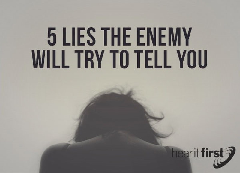 5 Lies The Enemy Will Try To Tell You