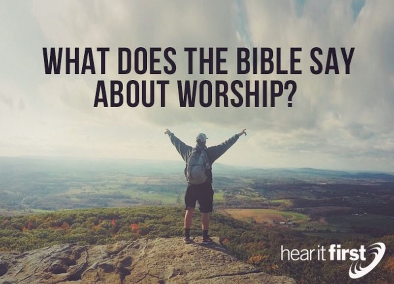 What Does To Worship Mean In The Bible