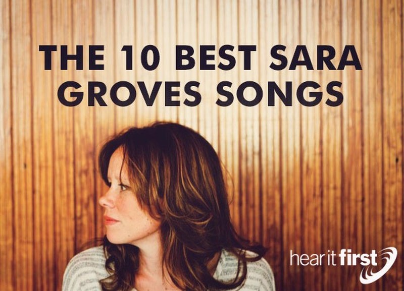 The 10 Best Sara Groves Songs