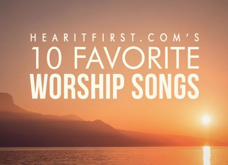 10 Favorite Worship Songs