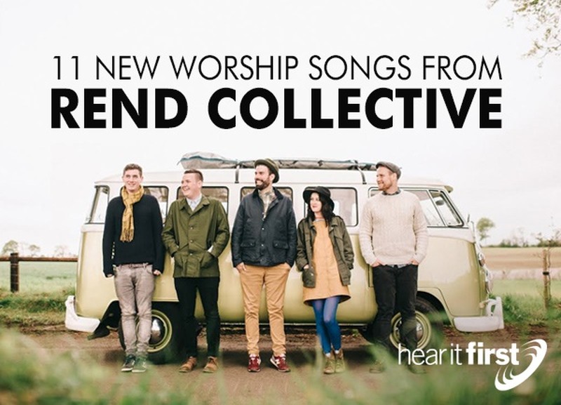 11 New Worship Songs From Rend Collective