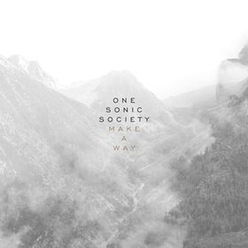 One Sonic Society Releases Collection of well-known worship songs for the church on their Make A Way EP Available now