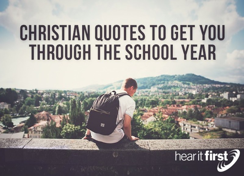 Christian Quotes To Get You Through The School Year